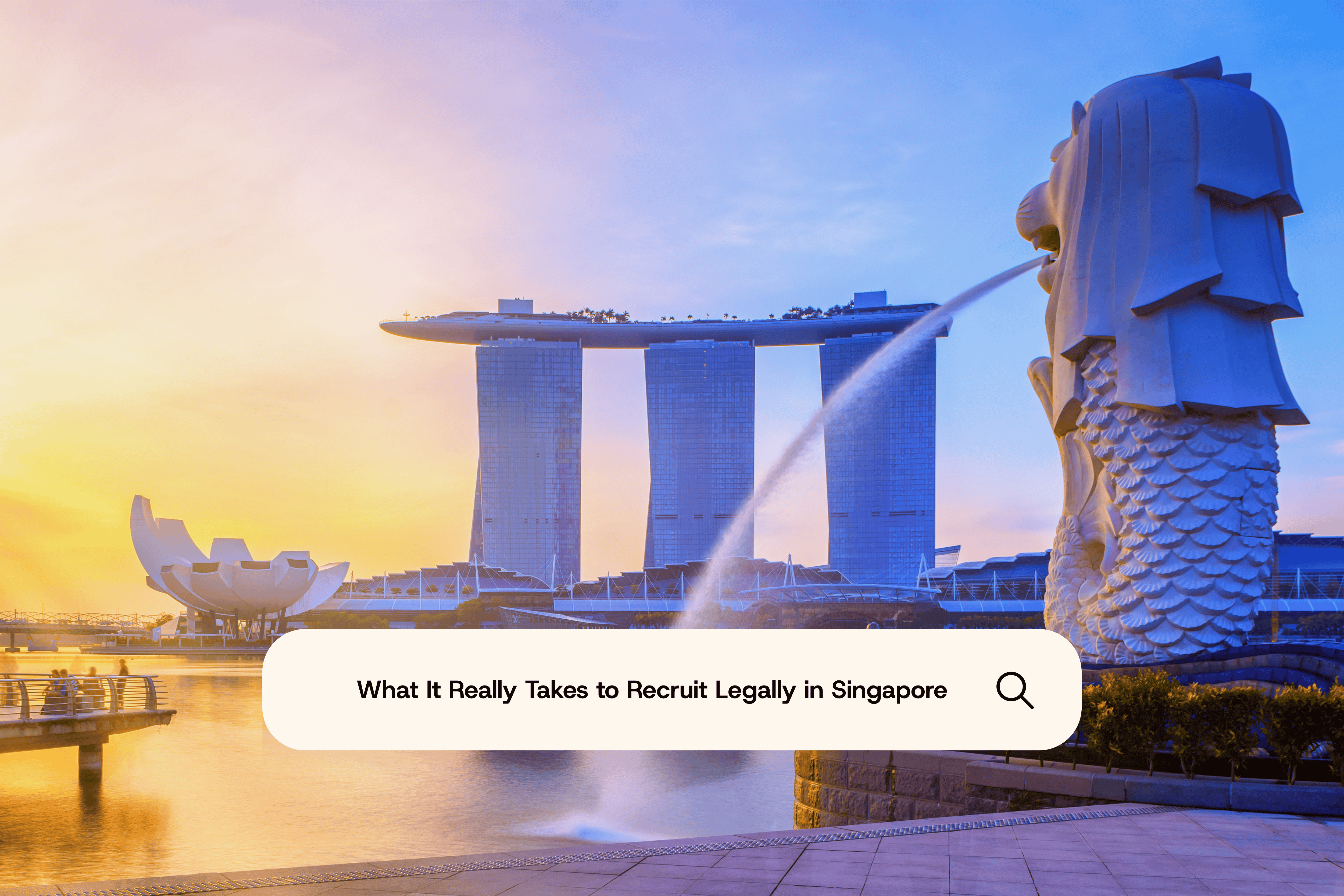 Think You Can Recruit in Singapore? Not Without This License