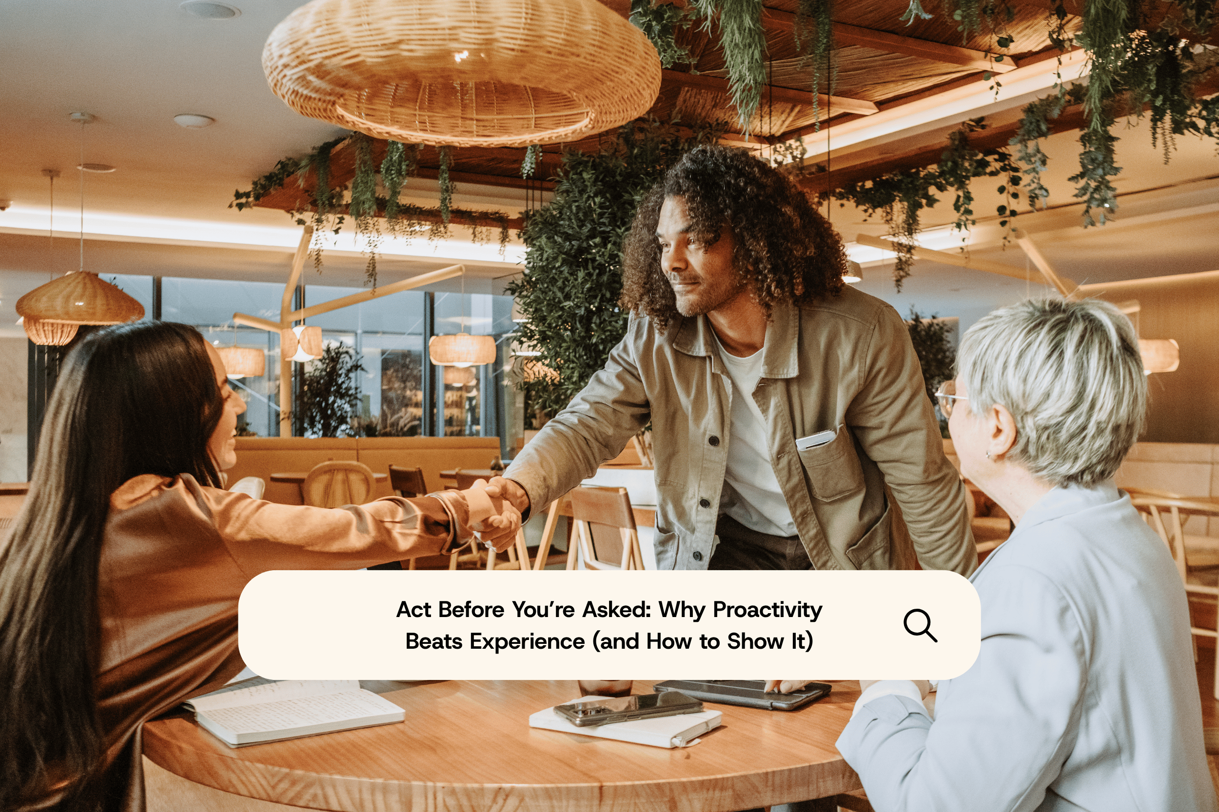 When You Don’t Have All the Experience, Initiative Becomes Your Strongest Asset