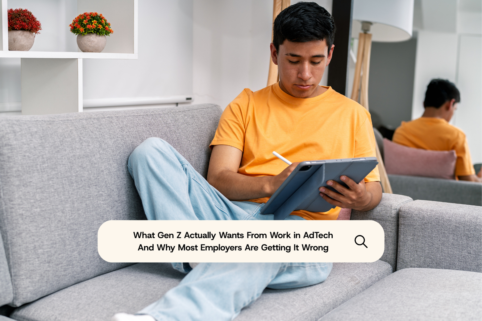 What Gen Z Actually Wants From Work in AdTech — And Why Most Employers Are Getting It Wrong