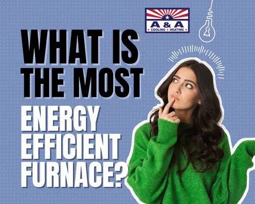 What Is The Most Energy Efficient Furnace?