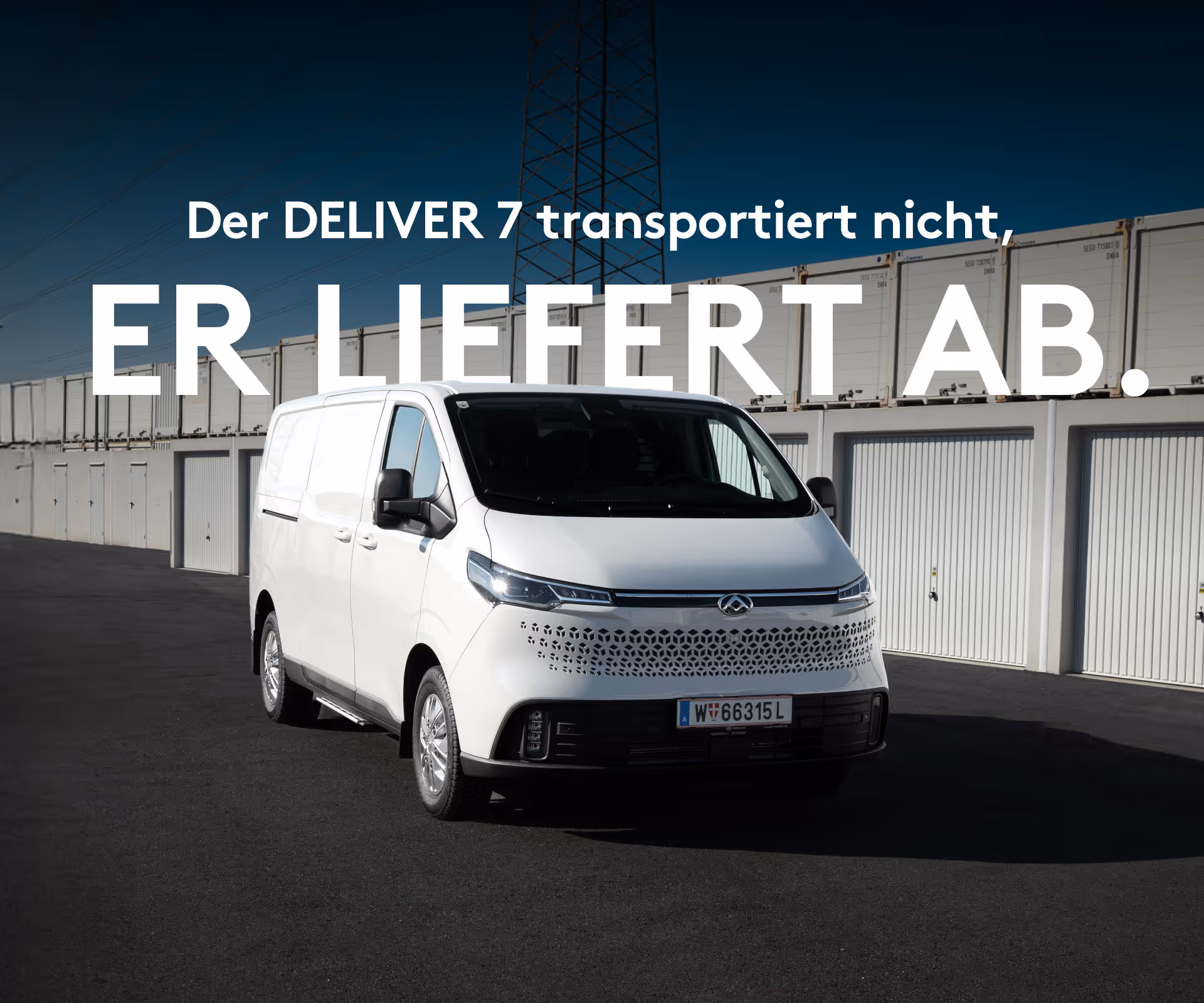 White DELIVER 7 in front of garage wall with the headline: The DELIVER 7 doesn't just transport, it delivers. Part of the B2B campaign for MAXUS Motors, implemented by the Vienna-based full-service & creative agency Achtzehn Grad.