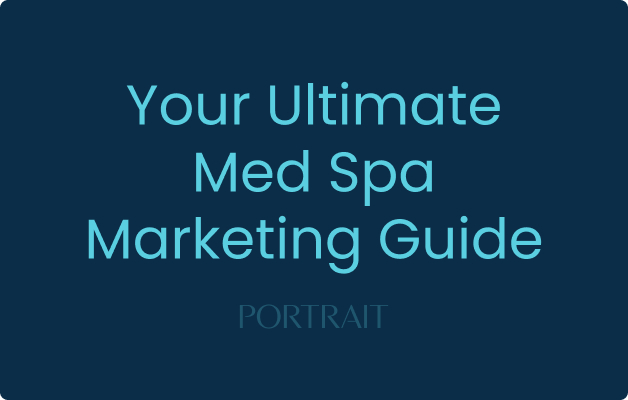 Your Ultimate Med Spa Marketing Guide in 2025