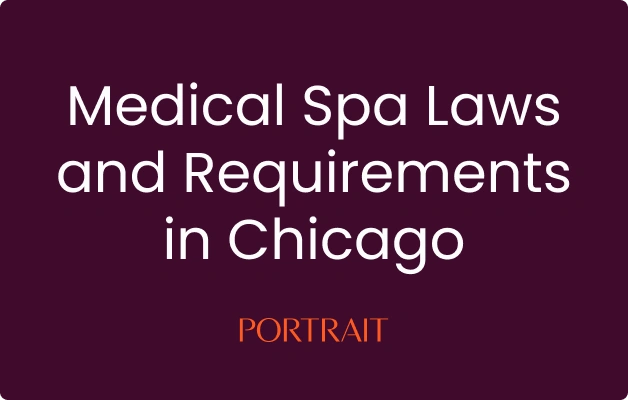 Medical Spa Laws and Requirements in Chicago