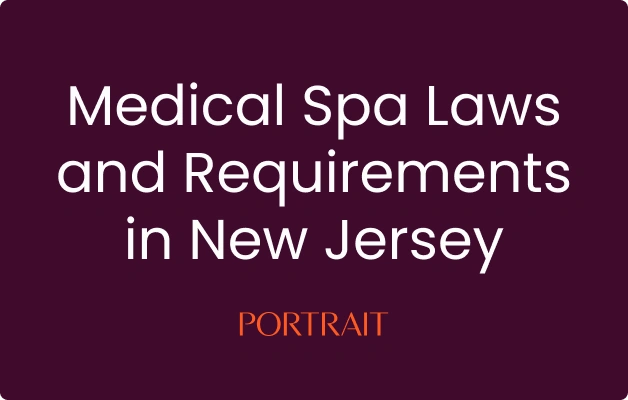 Medical Spa Laws and Requirements in New Jersey