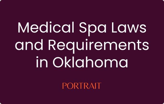 Medical Spa Laws and Requirements in Oklahoma