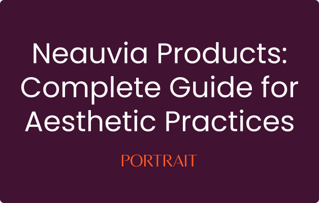 Neauvia Products: Complete Guide for Aesthetic Practices