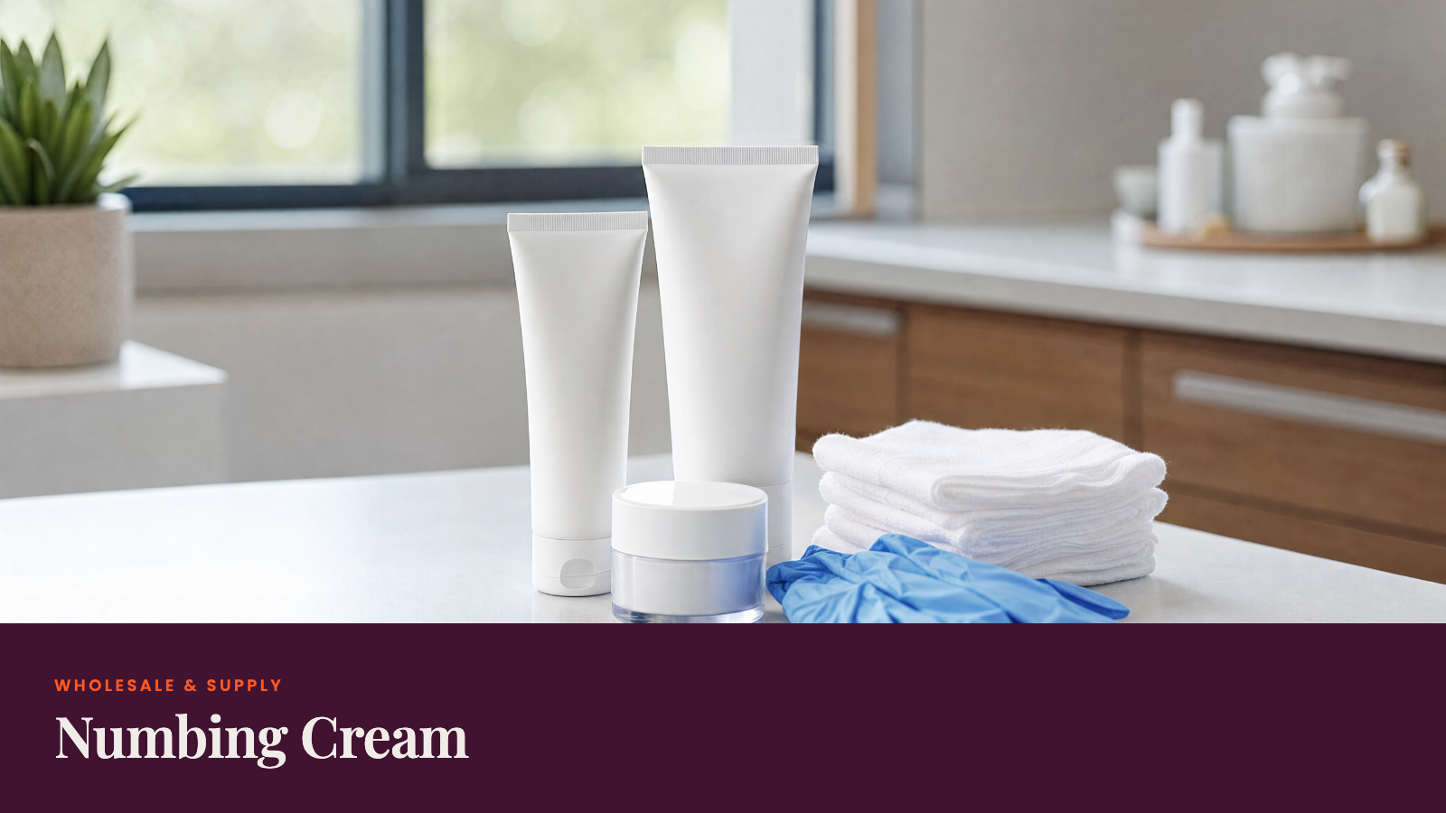 Numbing Cream Wholesale Guide for Medical Practices