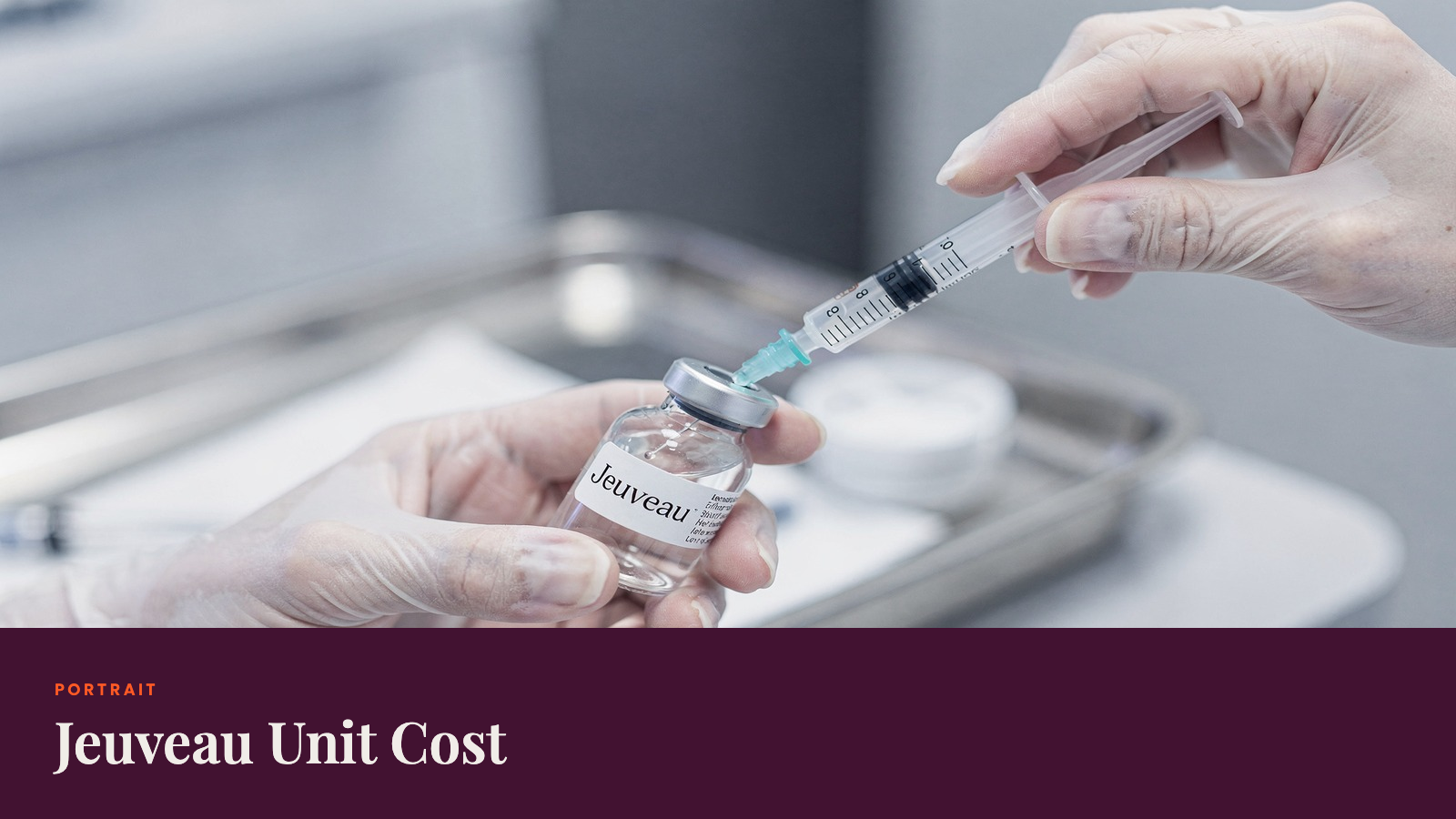 Jeuveau Cost Per Unit: How to Save Money