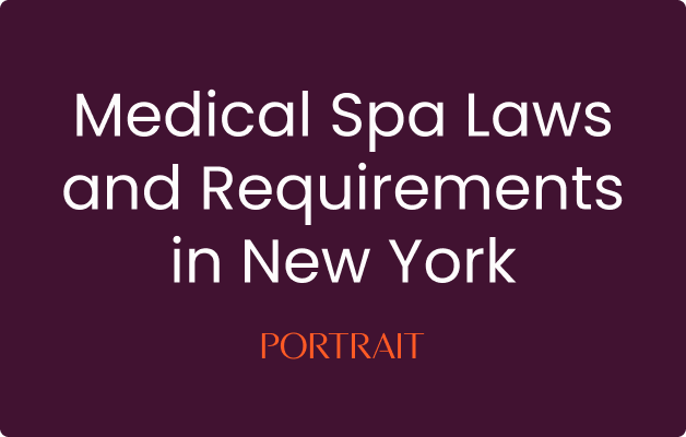 Medical Spa Laws and Requirements in New York