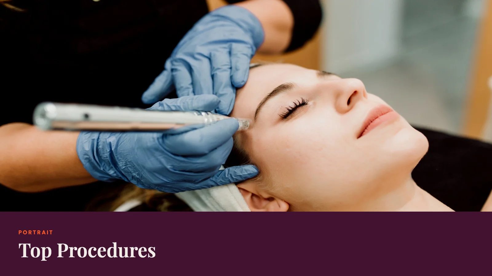 The Top 5 Most Popular Medical Aesthetic Procedures