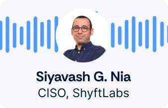 Siyavash G. Nia, CISO, ShyftLabs