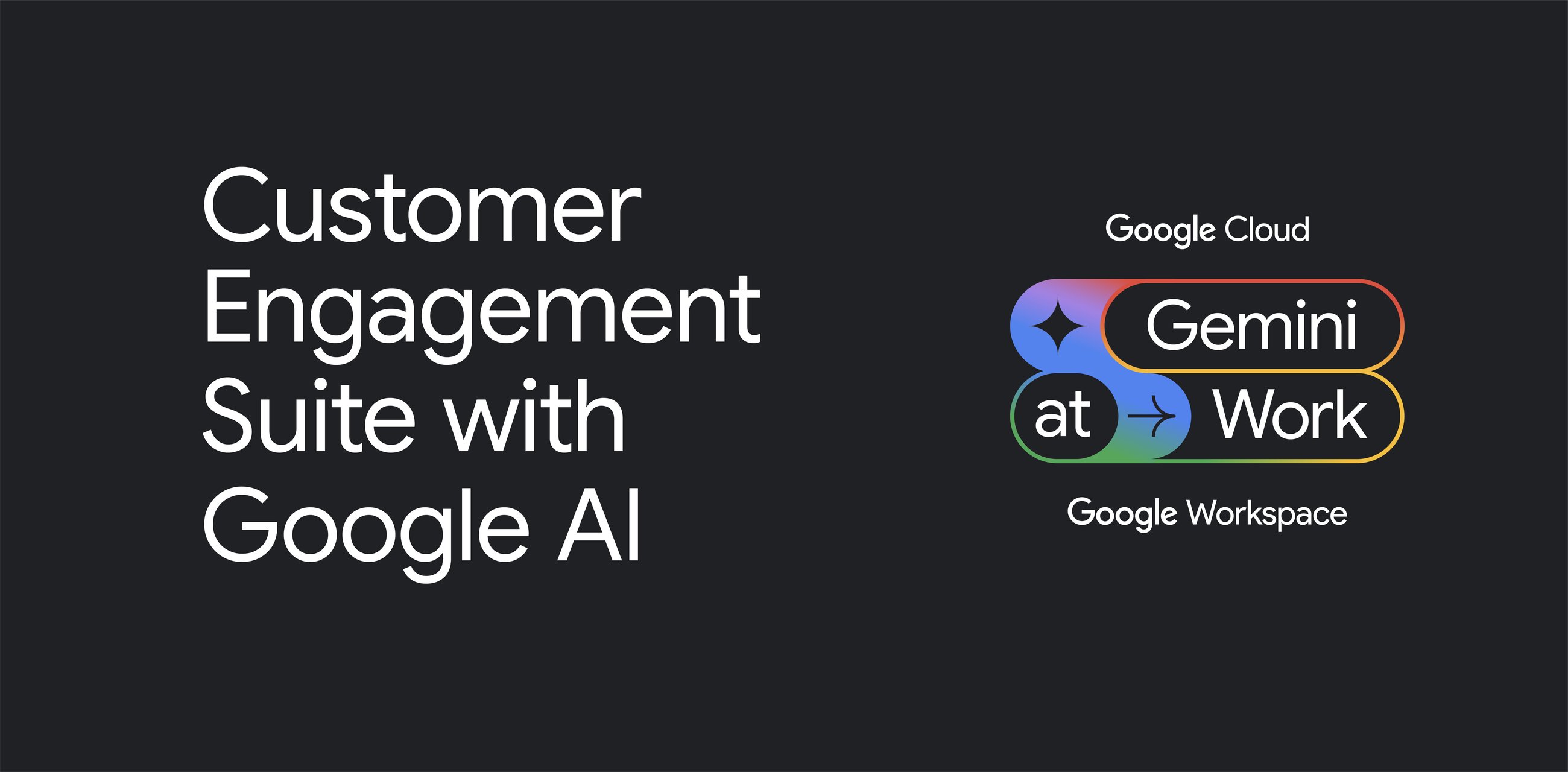 Google Cloud Customer Engagement Suite