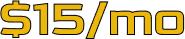 Yellow and black text showing fifteen dollars per month pricing