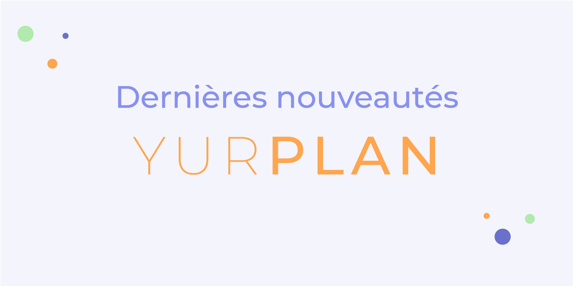 améliorations yurplan