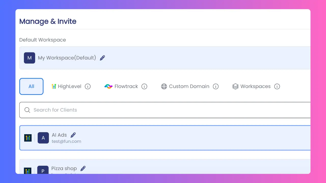 Host on your own domain, GoHighLevel, or invite clients to their own workspaces