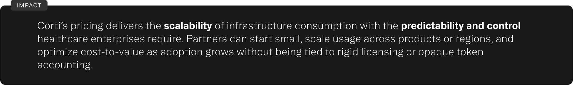 Text block titled Impact explaining Corti’s pricing scalability, predictability, and control for healthcare infrastructure consumption.