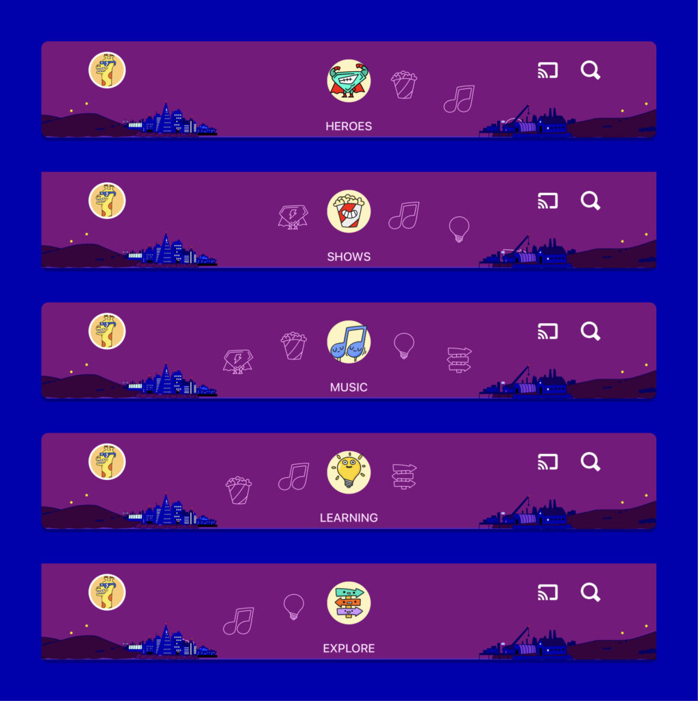 Youtube's carousel of navigation points:
Heroes - with a superman illustration
Shows - with a popcorn illustration
Music - with a musical note illustration
Learning - with a lightbulb illustration
Explore - with a road directory illustration