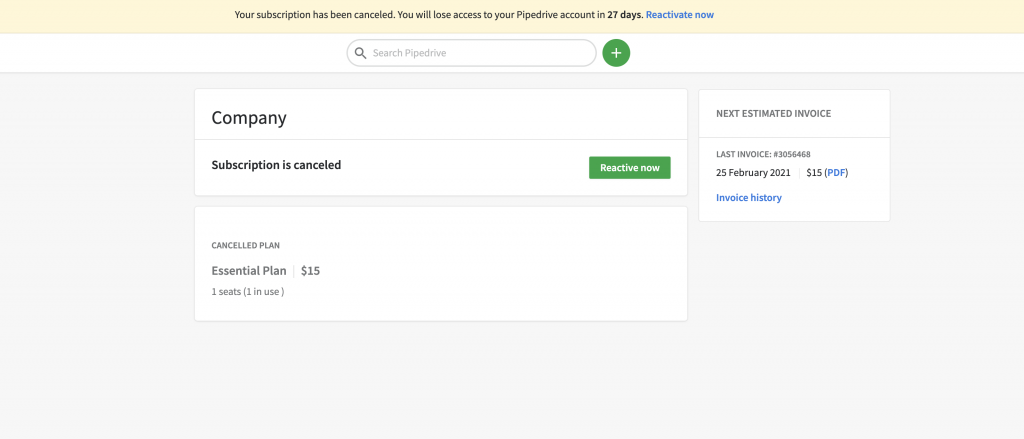 Pipedrive's account screen once the user has cancelled.
The screen states "Subscription cancelled" with a green button beside it saying "Reactivate now."