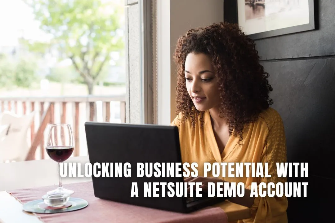 Unlocking Business Potential with a NetSuite Demo Account