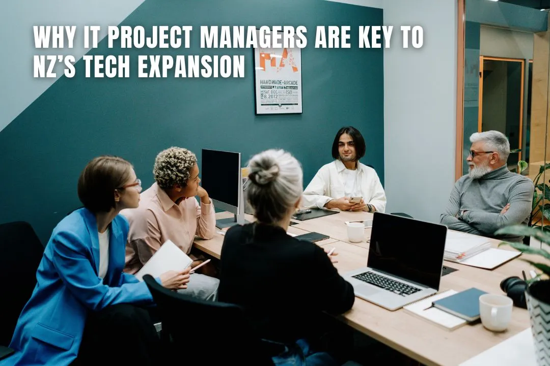 Why IT Project Managers Are Key to NZ’s Tech Expansion