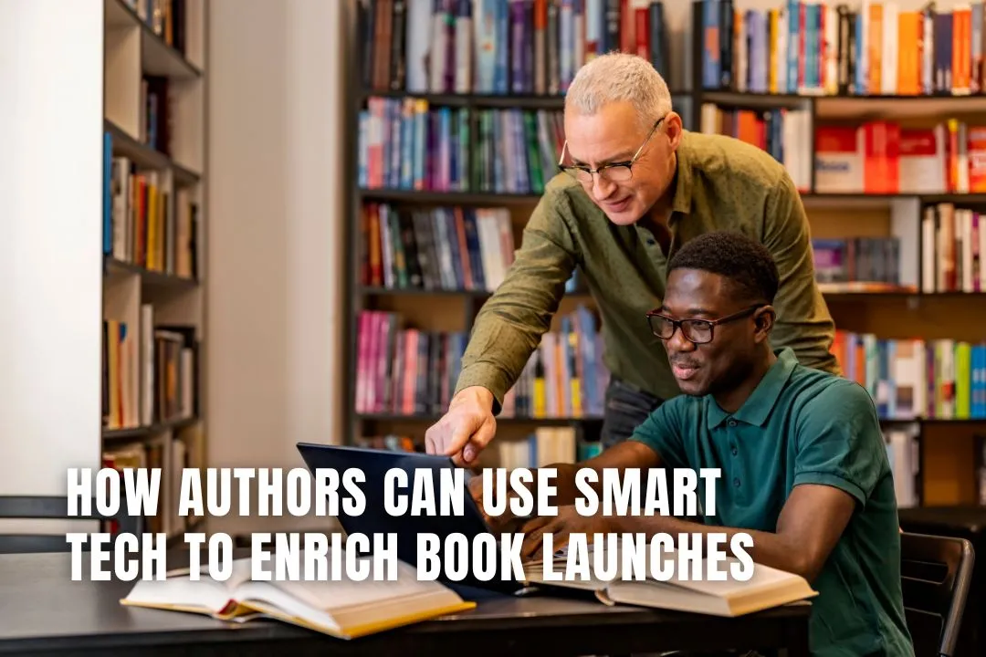 How Authors Can Use Smart Tech to Enrich Book Launches
