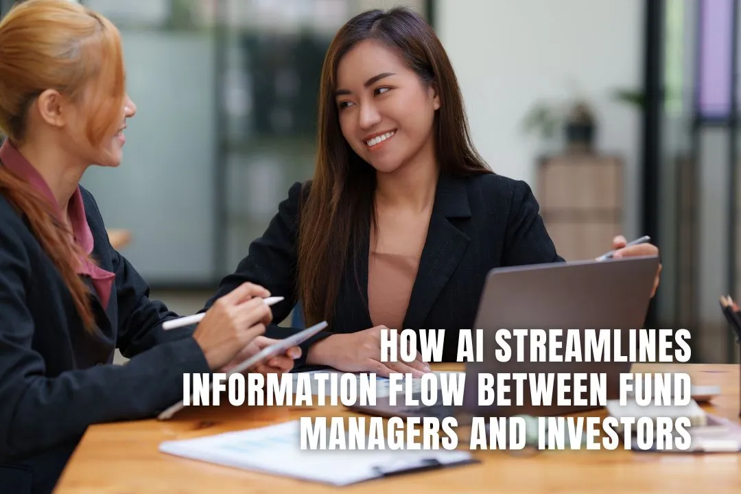 How AI Enhances The Flow Of Information From Fund Managers To Investors