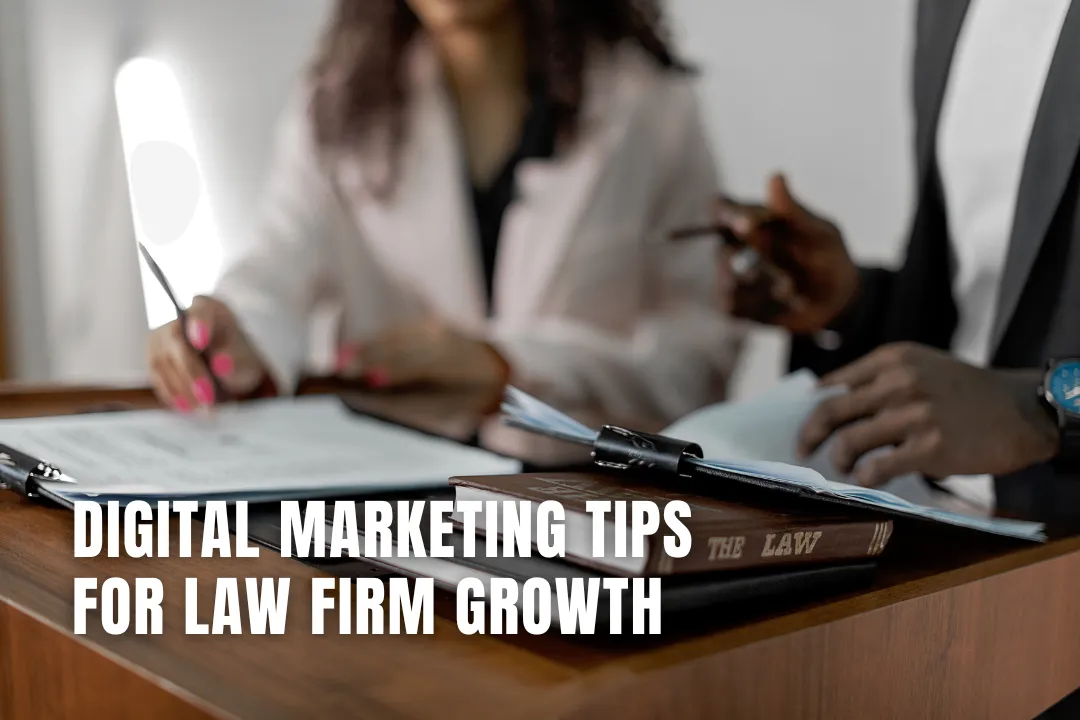 Digital Marketing Tips for Law Firm Growth