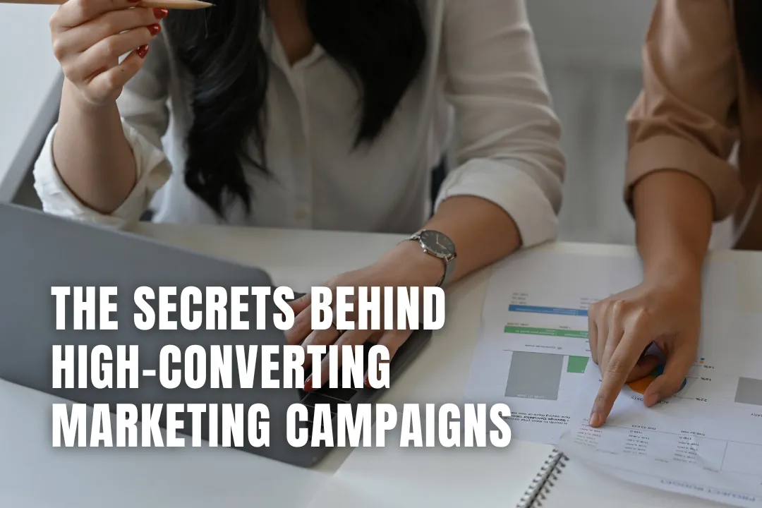 The Secrets Behind High-Converting Marketing Campaigns