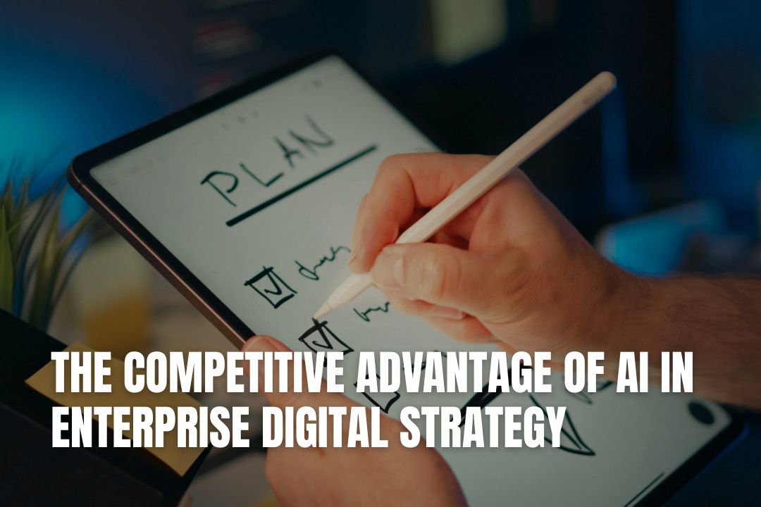 The Competitive Advantage of AI in Enterprise Digital Strategy