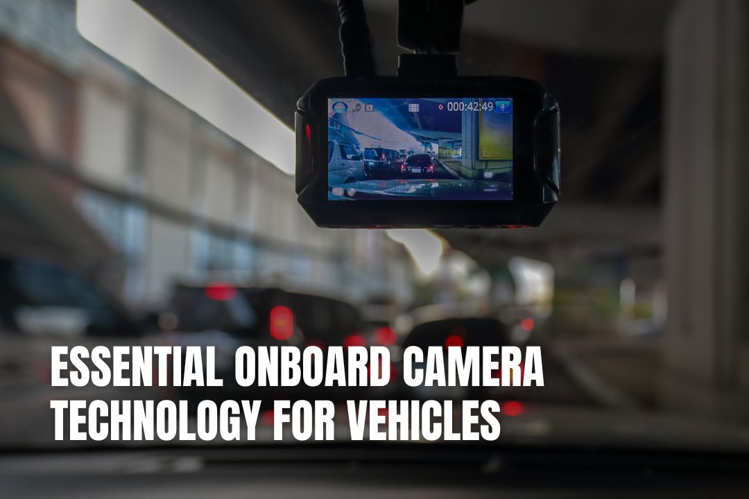 Essential Onboard Camera Technology for Vehicles