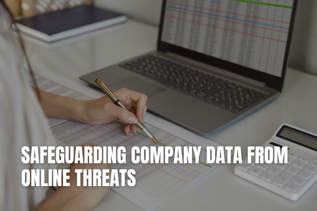 Safeguarding Company Data From Online Threats