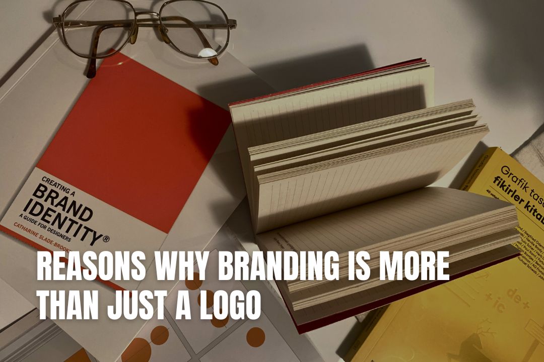 Reasons Why Branding is More Than Just a Logo