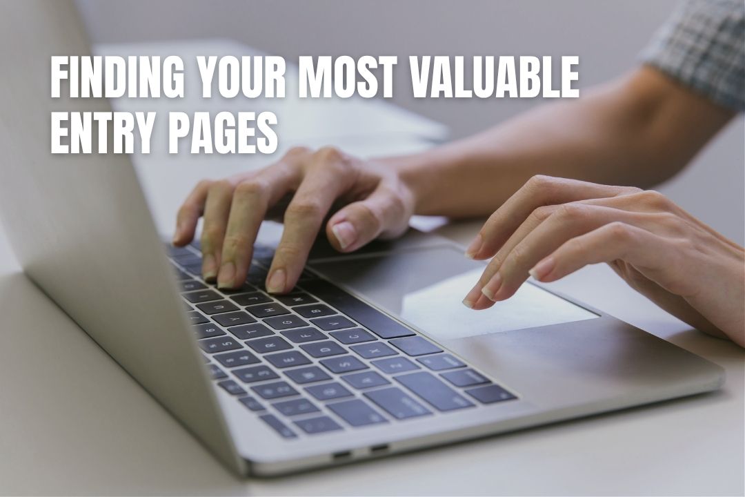 How to Find Your Most Valuable Entry Pages in GA4