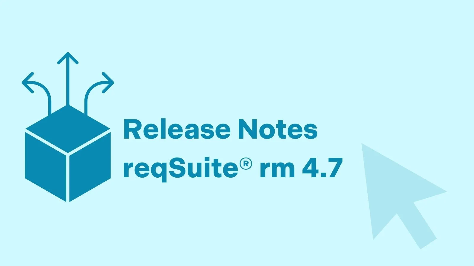 Release Notes reqSuite® rm 4.7