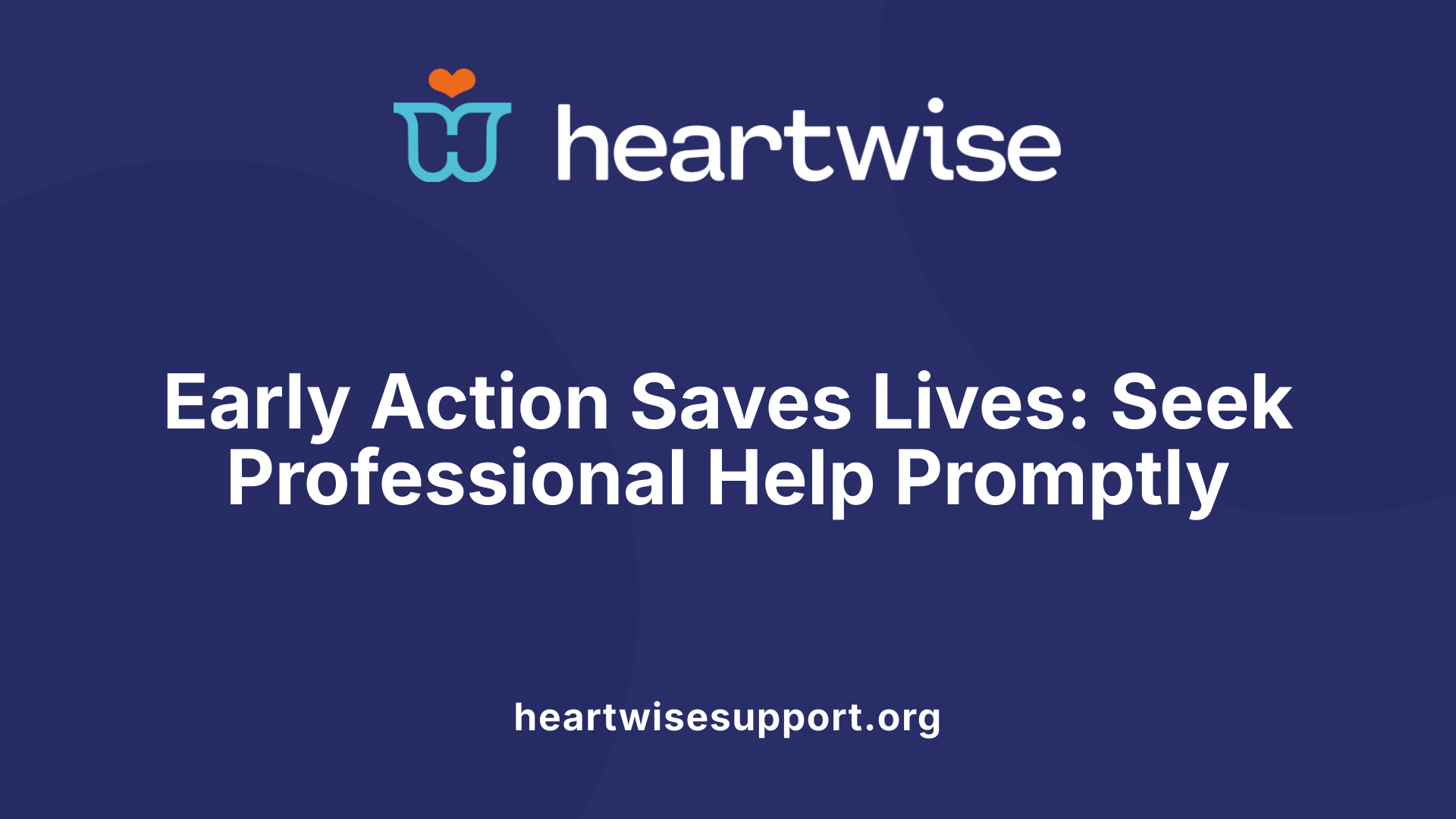 Early Action Saves Lives: Seek Professional Help Promptly