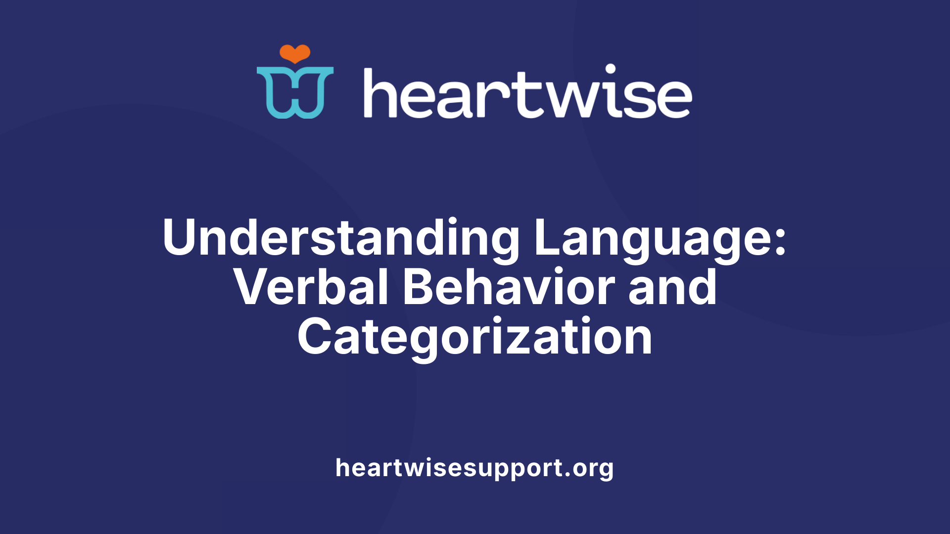 Understanding Language: Verbal Behavior and Categorization