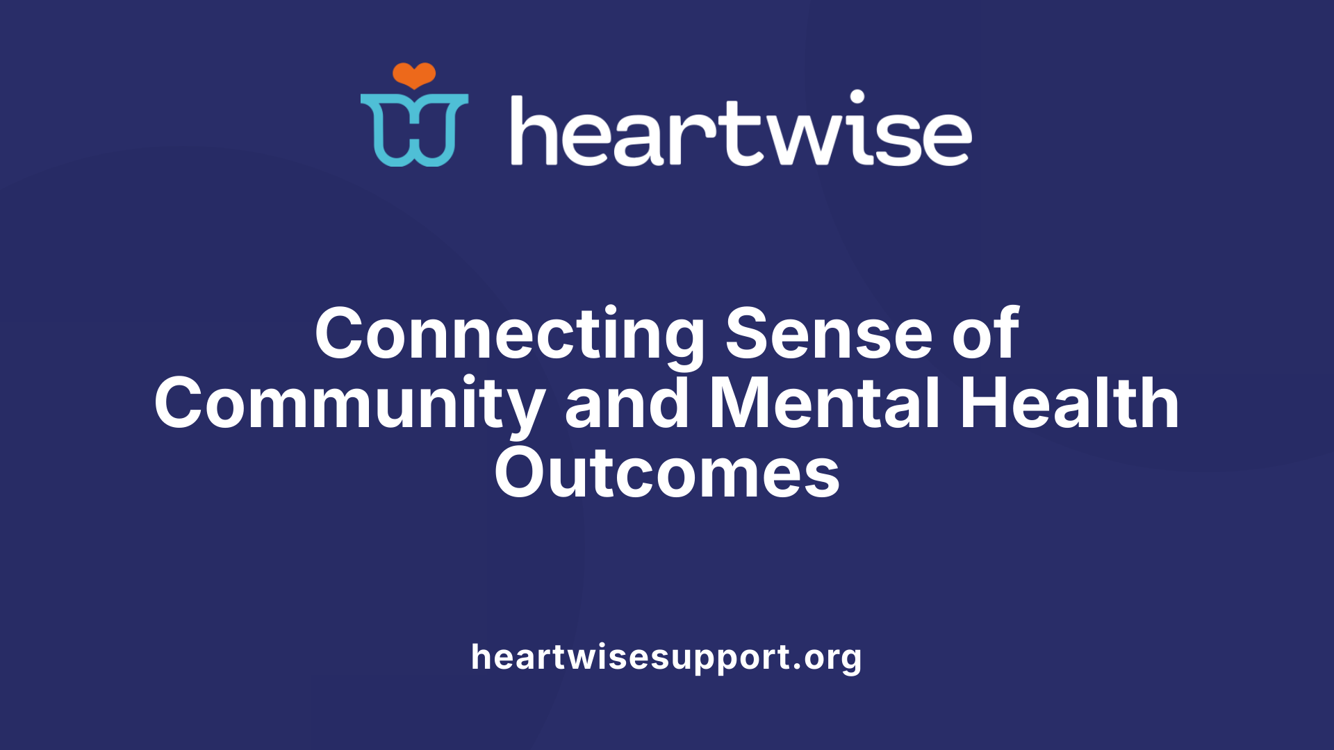 Connecting Sense of Community and Mental Health Outcomes