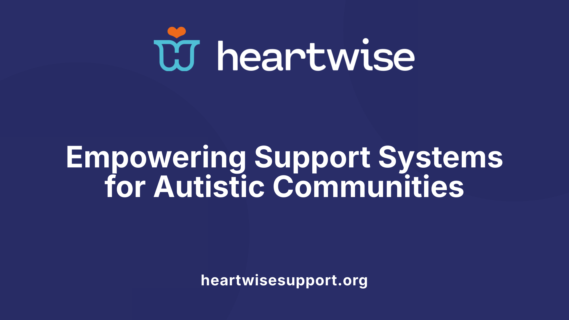 Empowering Support Systems for Autistic Communities