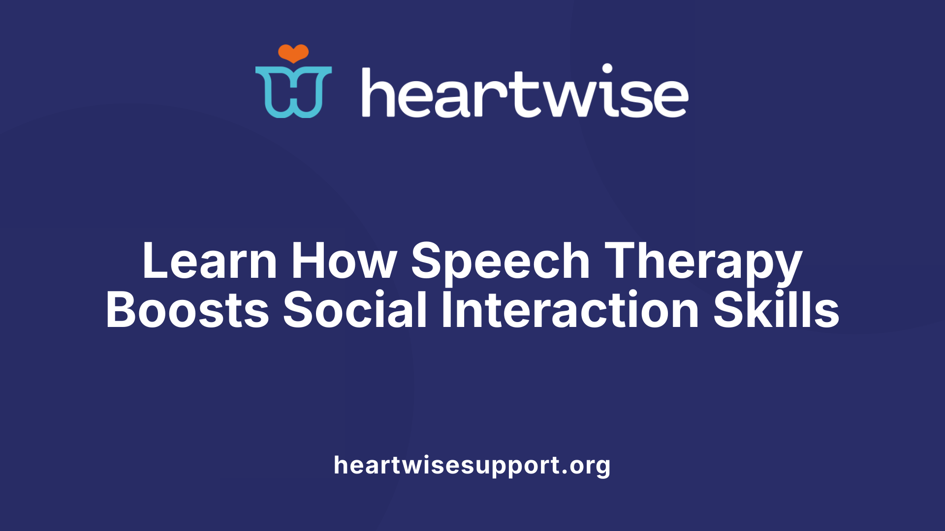 Learn How Speech Therapy Boosts Social Interaction Skills