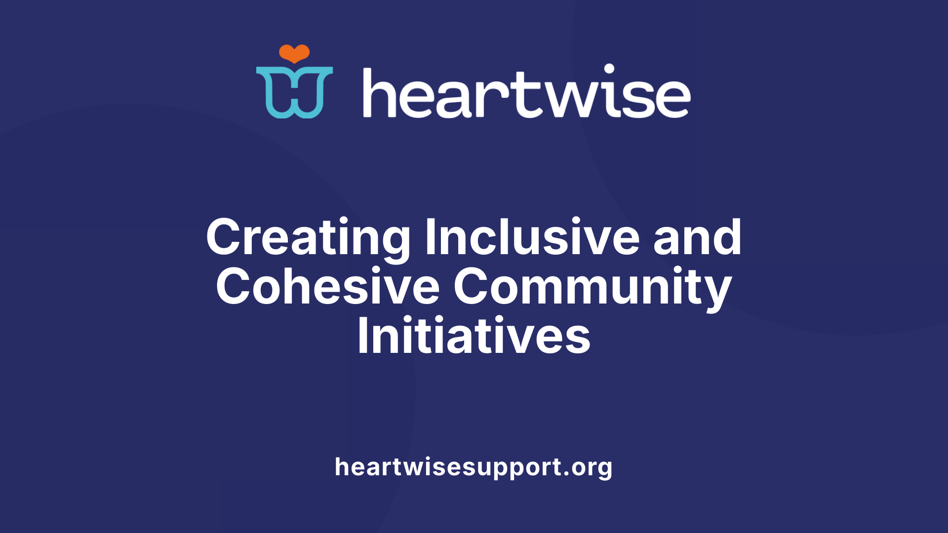 Creating Inclusive and Cohesive Community Initiatives