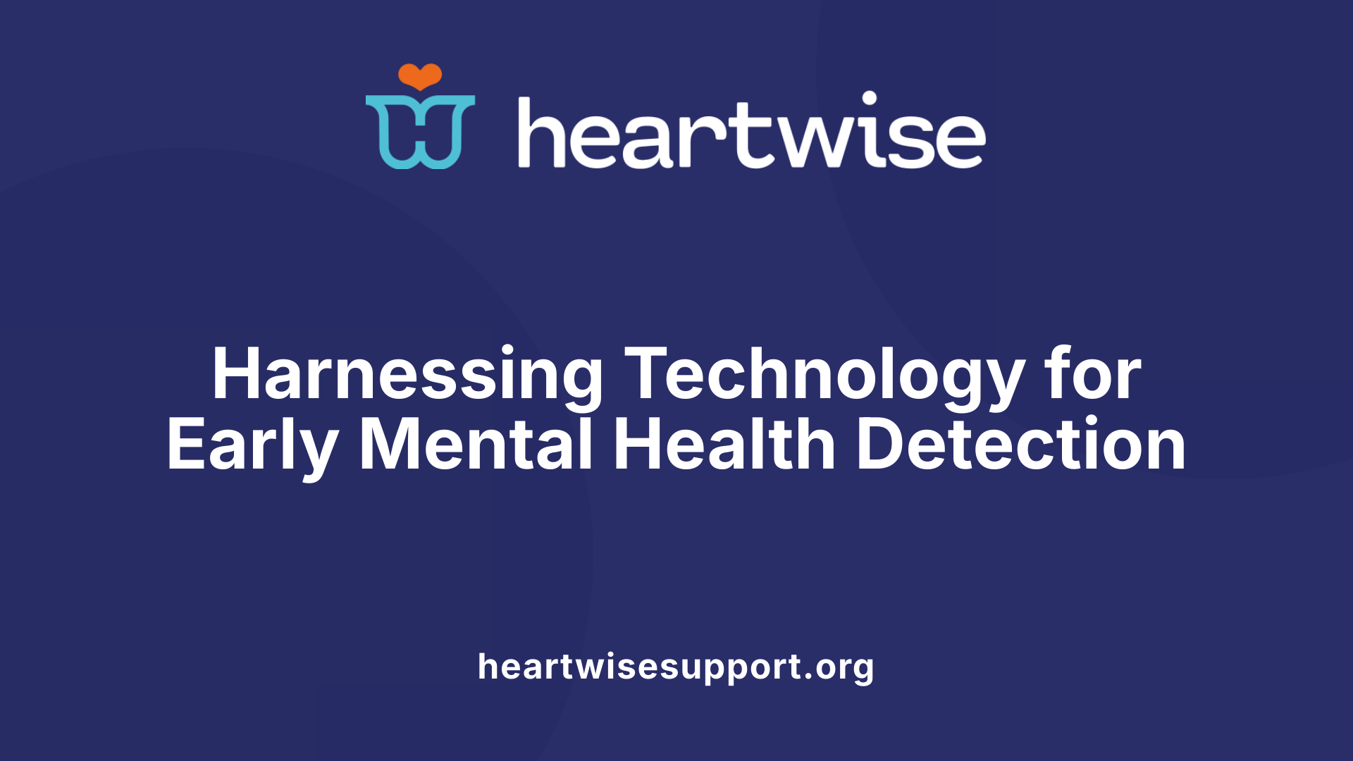 Harnessing Technology for Early Mental Health Detection