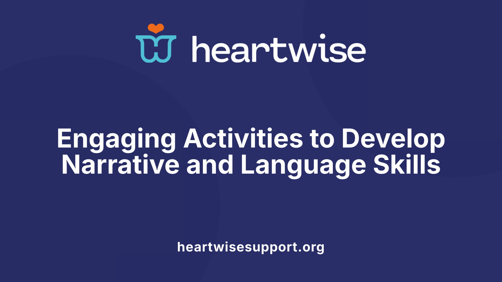 Engaging Activities to Develop Narrative and Language Skills