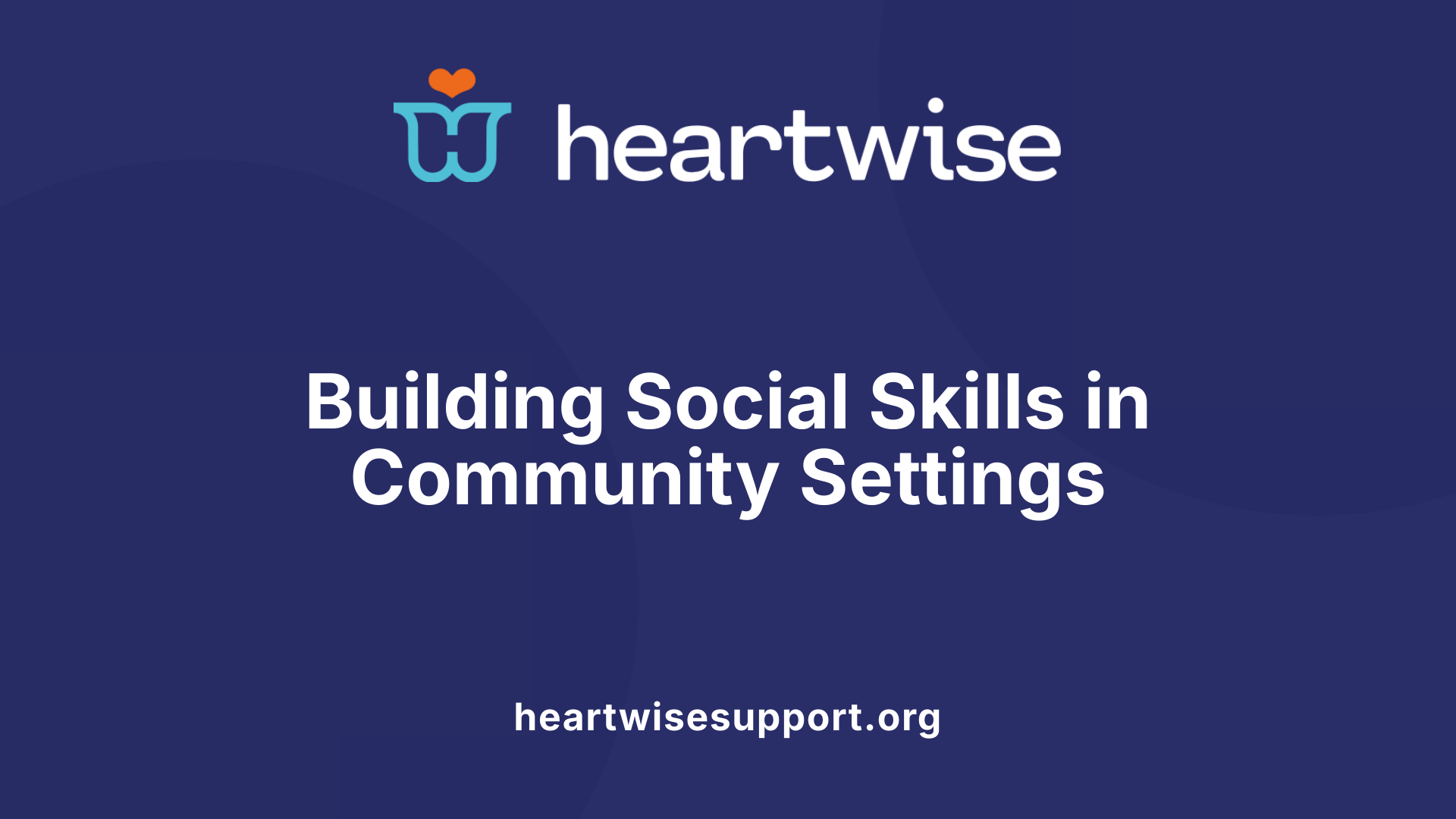 Building Social Skills in Community Settings