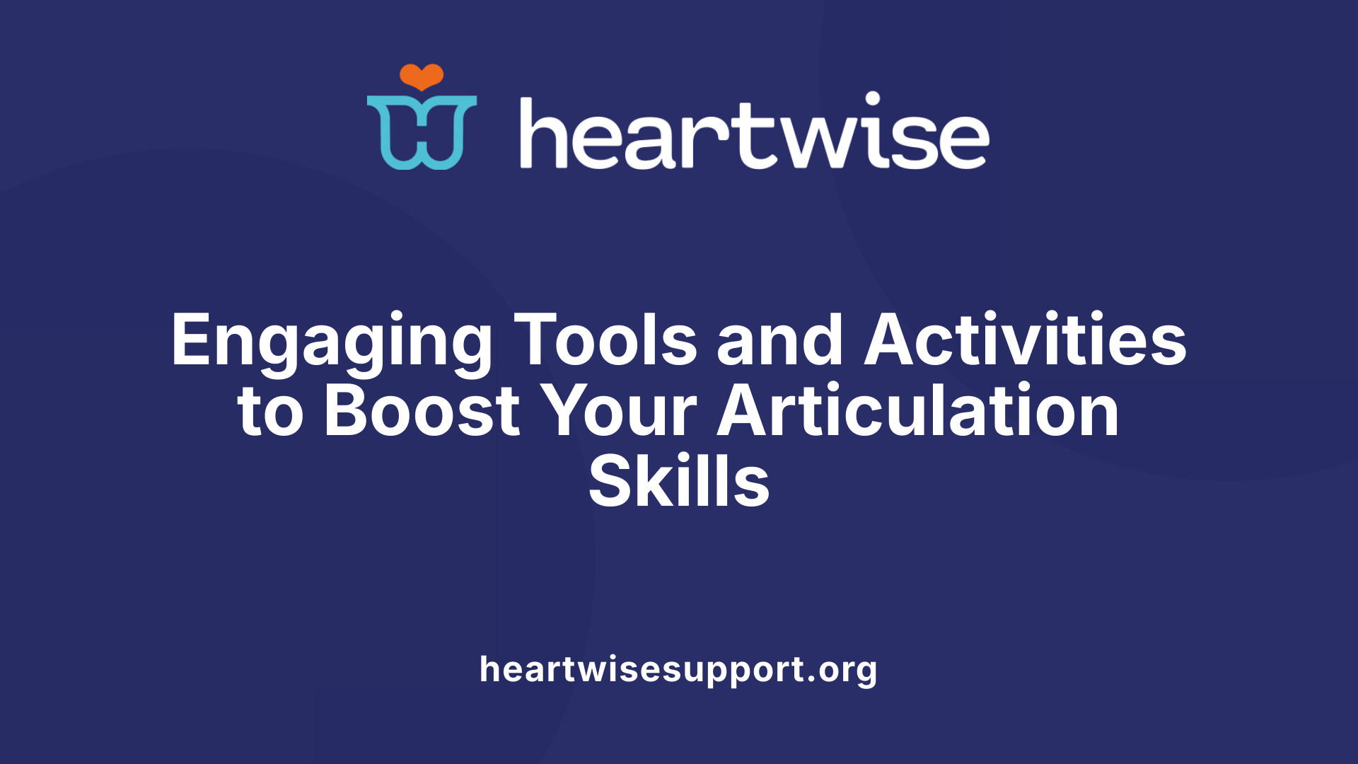 Engaging Tools and Activities to Boost Your Articulation Skills