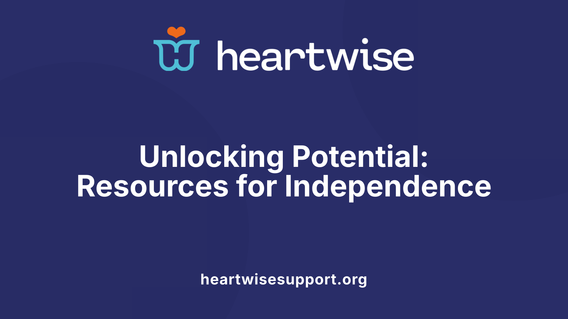 Unlocking Potential: Resources for Independence