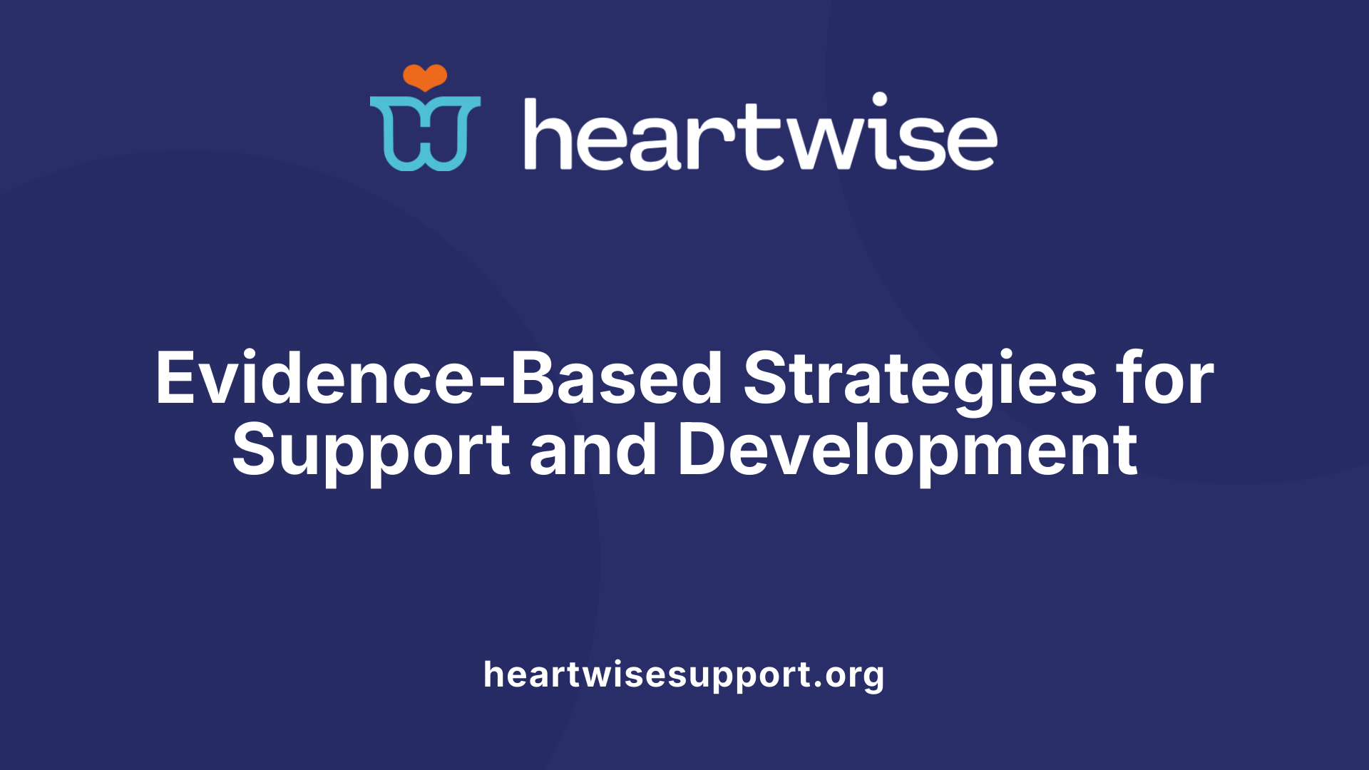 Evidence-Based Strategies for Support and Development