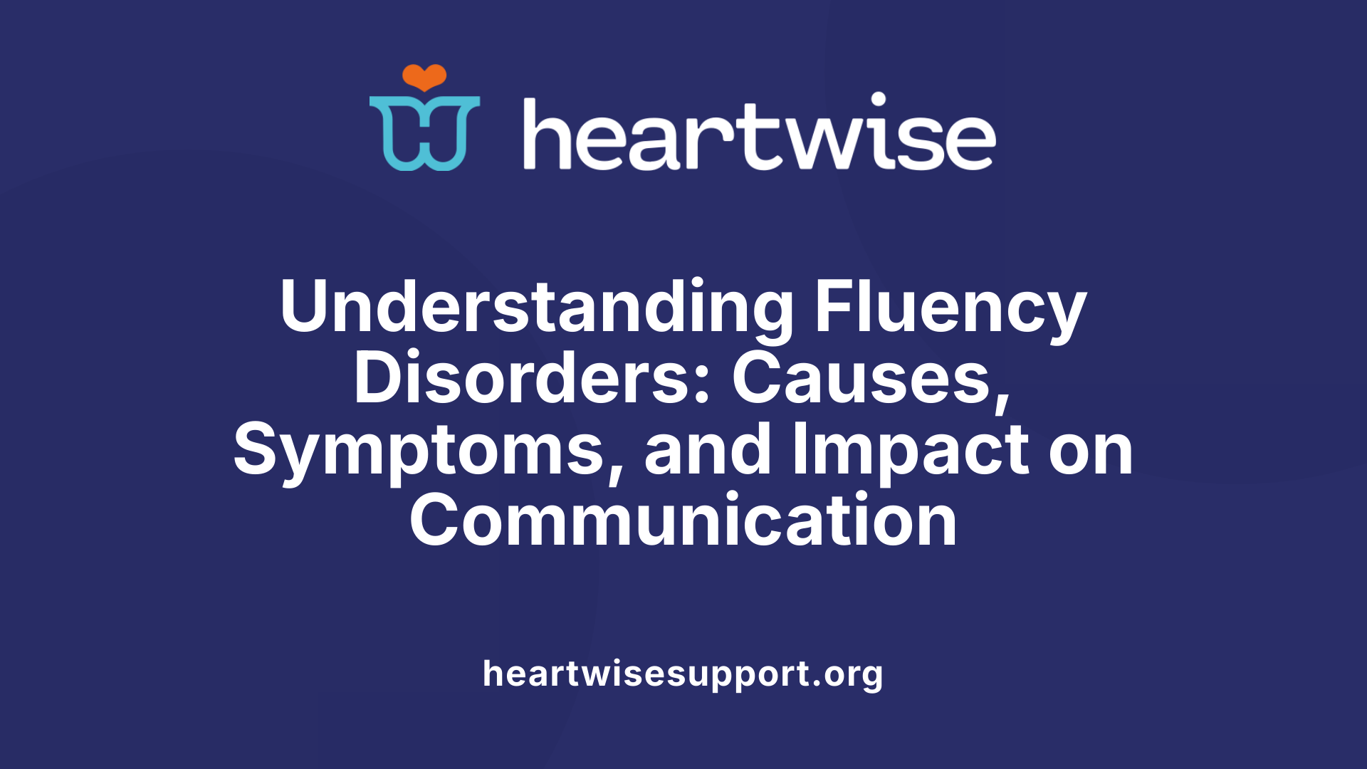 Understanding Fluency Disorders: Causes, Symptoms, and Impact on Communication