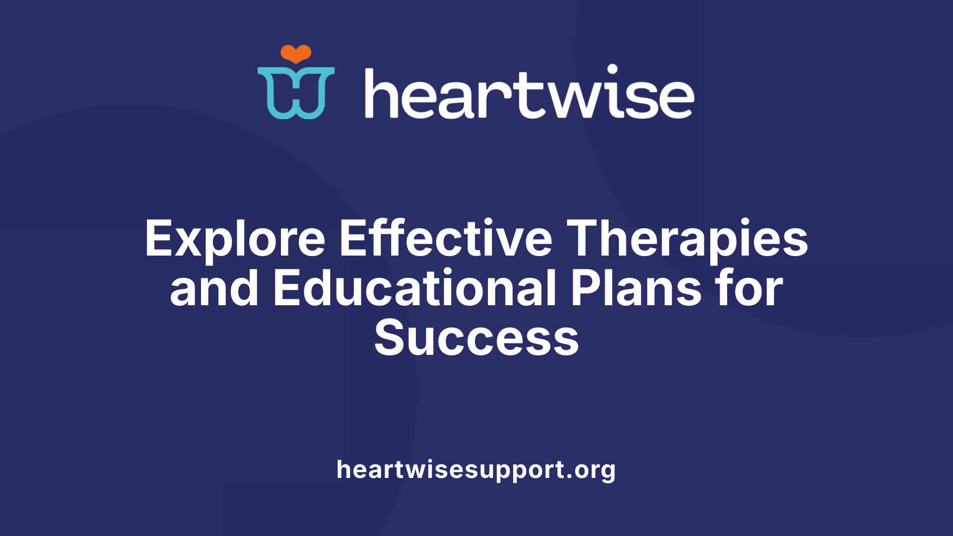 Explore Effective Therapies and Educational Plans for Success