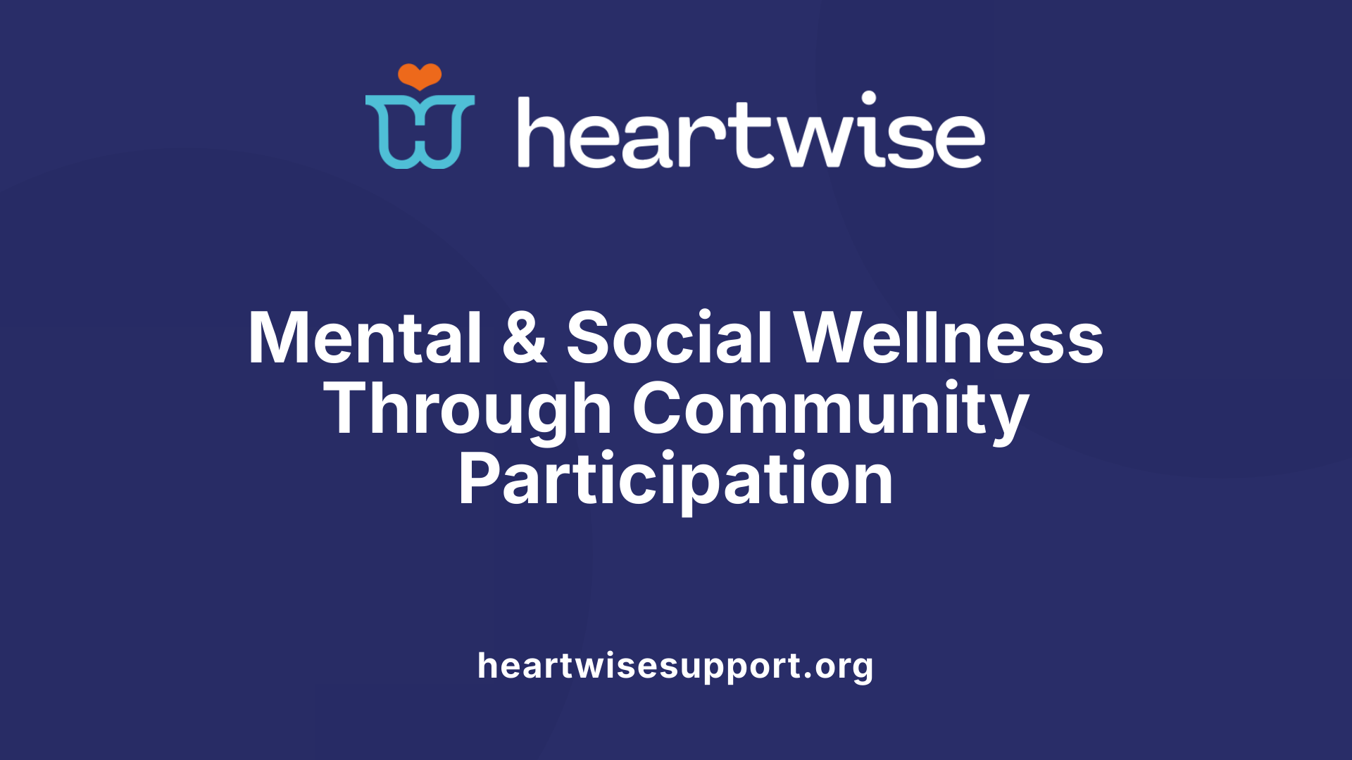 Mental &amp; Social Wellness Through Community Participation
