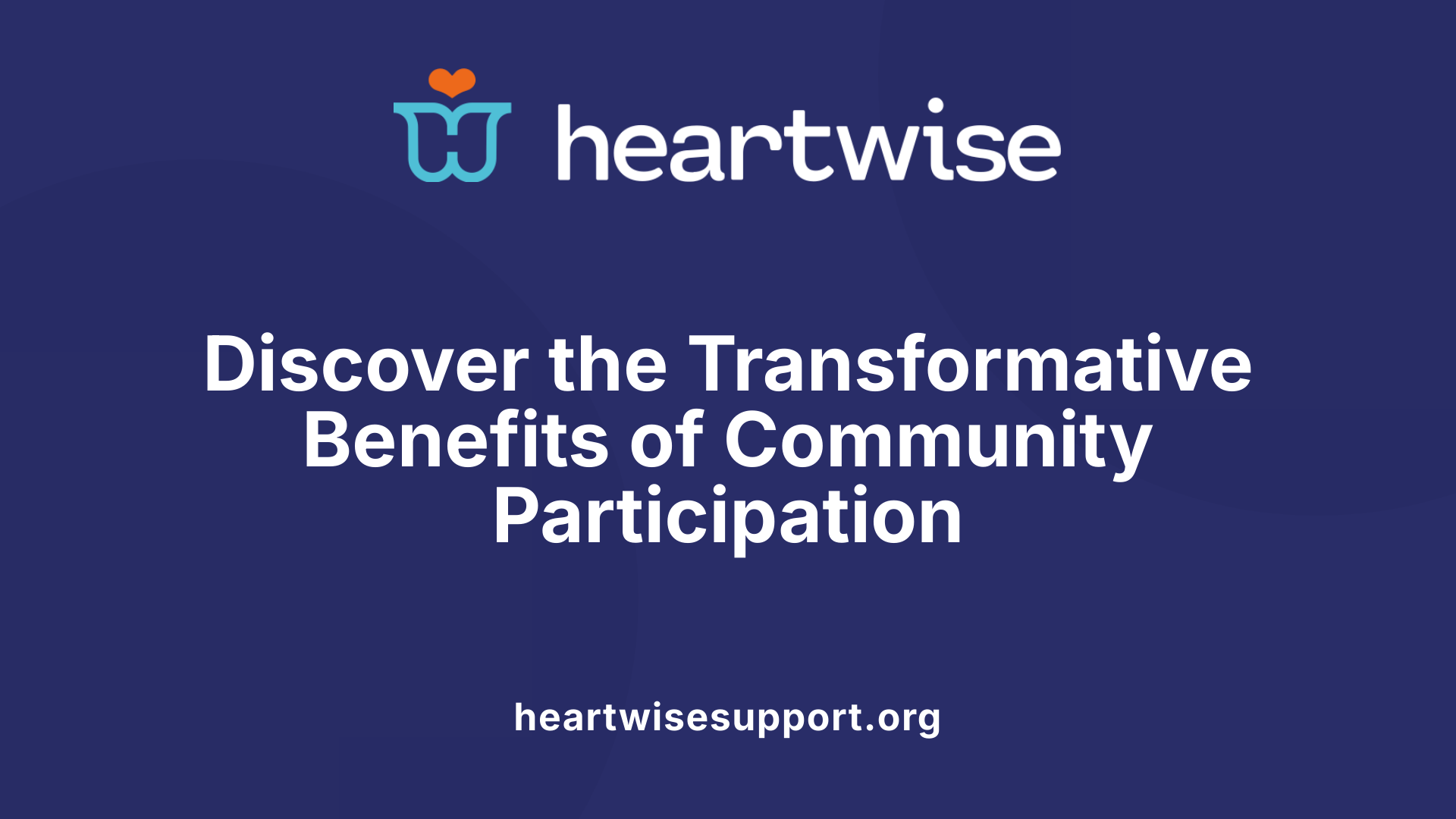 Discover the Transformative Benefits of Community Participation